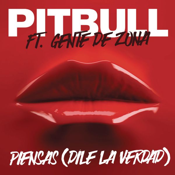 Pitbull  ft Gente De Zona  - Piensas (Dile la Verdad)