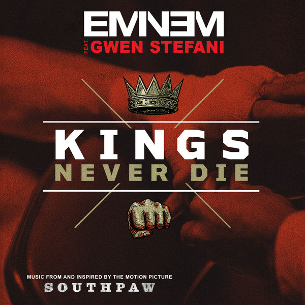 Eminem  ft Gwen Stefani  - Kings Never Die