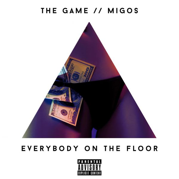 The Game  ft Migos  - Everybody On The Floor