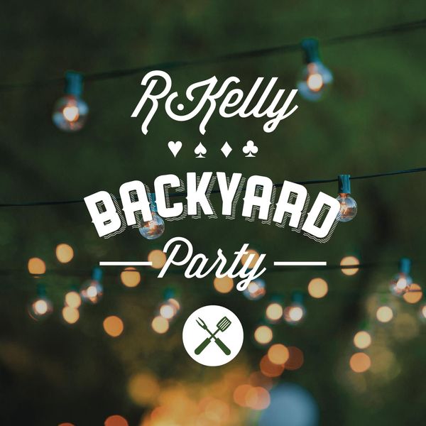 R.Kelly  - Backyard Party