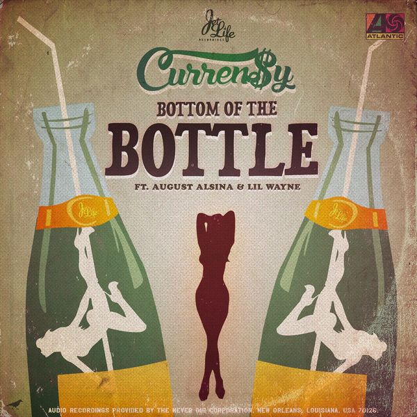 Curren$y  ft August Alsina  & Lil Wayne  - Bottom of the Bottle