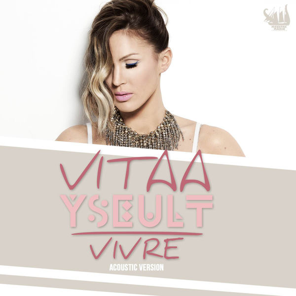 Vitaa  ft Yseult  - Vivre (Acoustic)