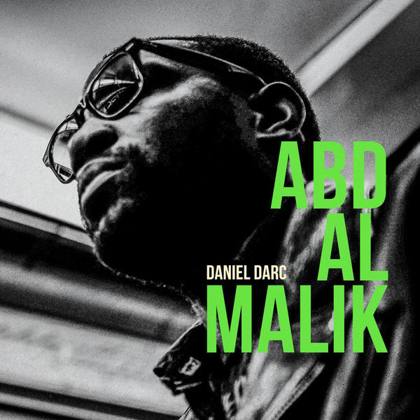 Abd Al Malik  - Daniel Darc