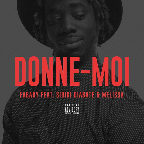 Fababy  ft Sidiki Diabate  & Melissa  - Donne-Moi