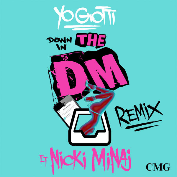 Yo Gotti  ft Nicki Minaj  - Down In the DM (REMIX)