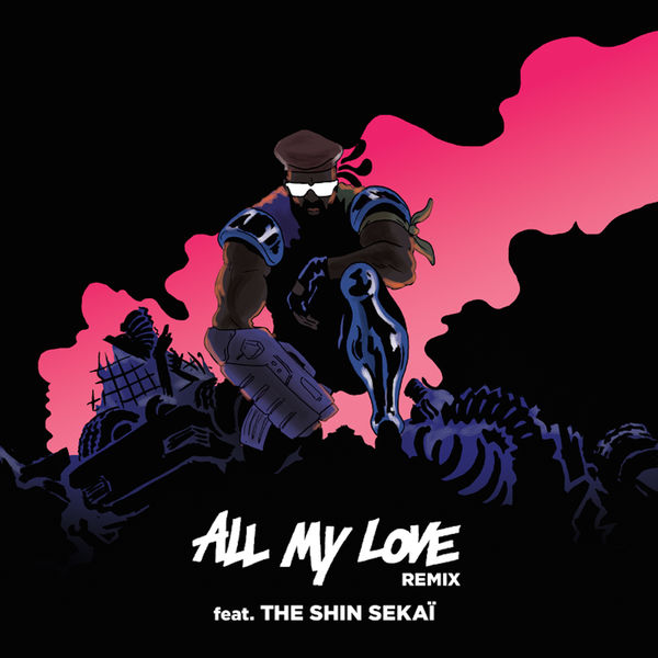 The Shin Sekai  ft Ariana Grande  & Machel Montano  - All My Love (French Version)