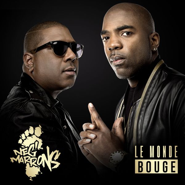 Neg Marrons  - Le Monde Bouge